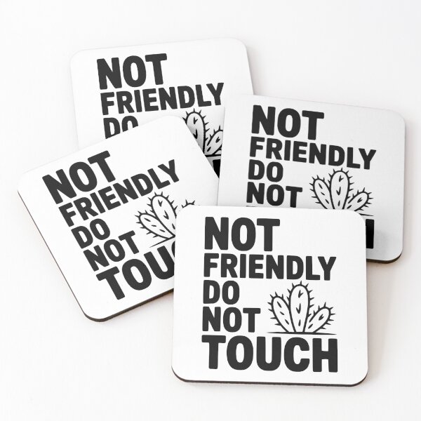 Item preview, Not Friendly Do Not Touch designed and sold by Frank Ring.