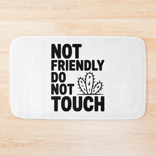 Item preview, Not Friendly Do Not Touch designed and sold by Frank Ring.