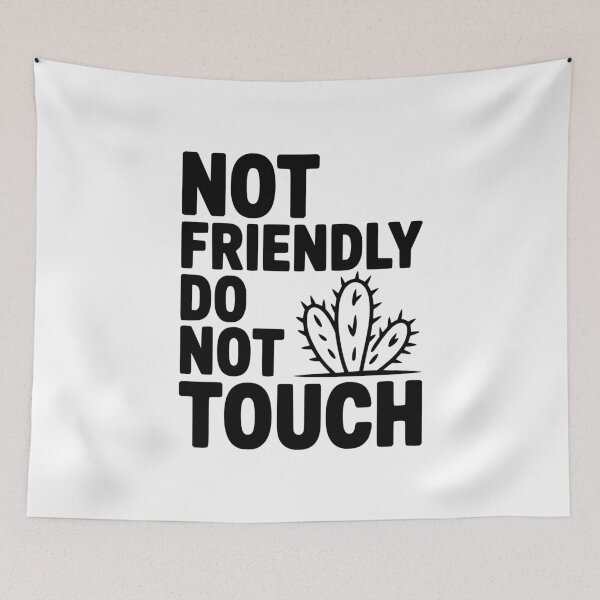 Item preview, Not Friendly Do Not Touch designed and sold by Frank Ring.
