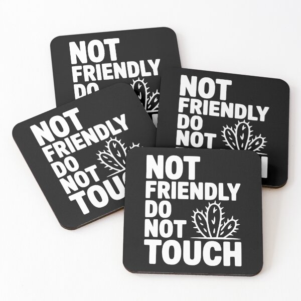 Item preview, Not Friendly Do Not Touch designed and sold by Frank Ring.