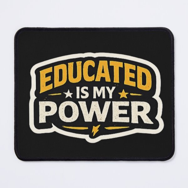 Item preview, Educated Is My Power – Smart Mindset Typography Design designed and sold by Amr Darwish Graphic designer.