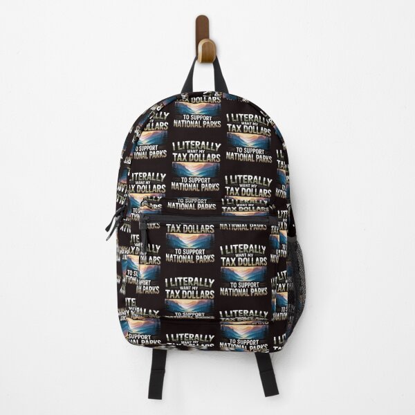 Item preview, I Literally Want My Tax Dollars to Support National Parks – Educational Nature Statement designed and sold by Redgiant87x.