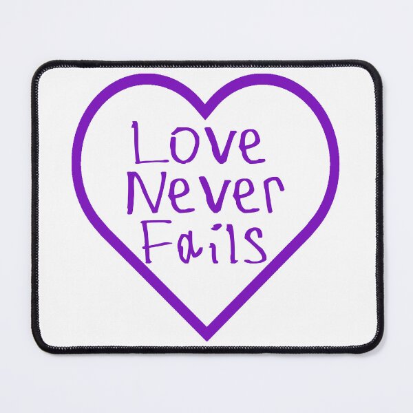 Item preview, Love Never Fails designed and sold by kinpirks.