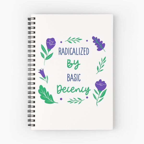 Item preview, Radicalized By Basic Decency designed and sold by Sartoris Art.