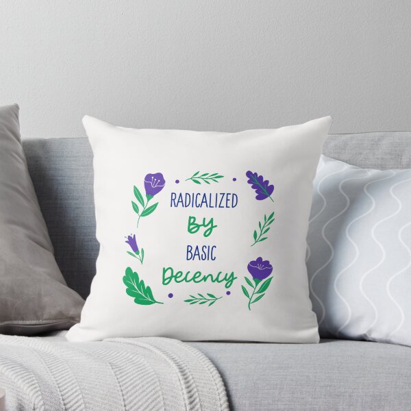 Item preview,  Radicalized By Basic Decency  designed and sold by Sartoris Art.
