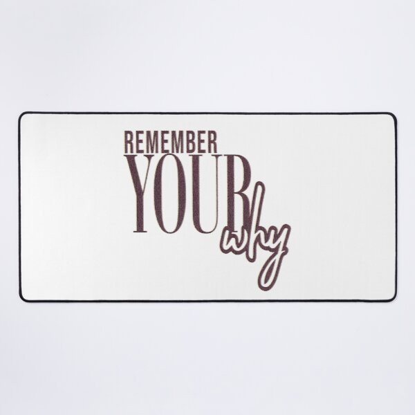 Item preview, Remember Your Why Quote designed and sold by KatBeeTee.