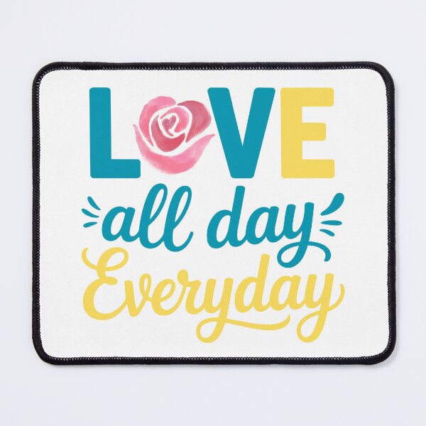 Item preview, Love All Day Everyday Inspirational Love Quote Cute Typography Design designed and sold by AnnCraftsPH.