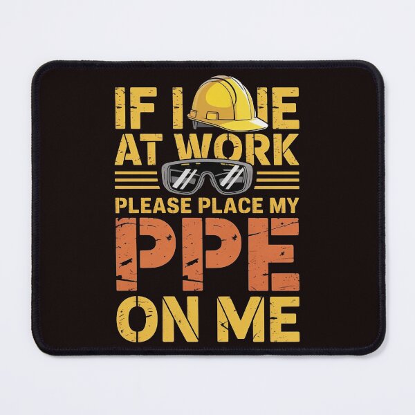 Item preview, If I Die at Work Please Place My PPE on Me – Funny Dark Humor Quote designed and sold by Redgiant87x.