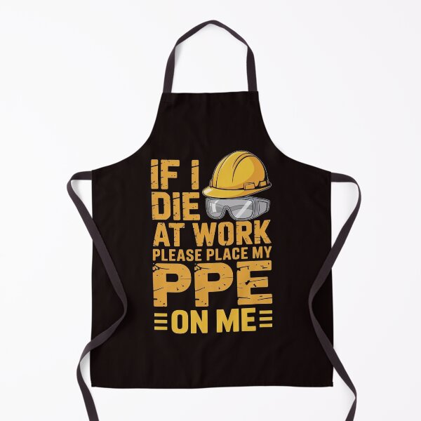 Item preview, If I Die at Work Please Place My PPE on Me – Construction Worker Humor Design designed and sold by Redgiant87x.