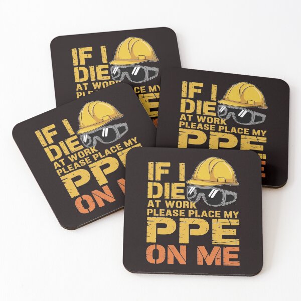Item preview, If I Die at Work Please Place My PPE on Me – Sarcastic Workwear Joke designed and sold by Redgiant87x.