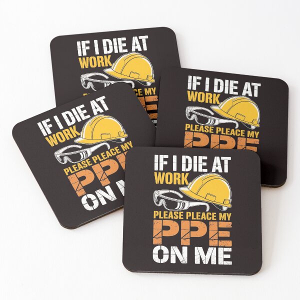 Item preview, If I Die at Work Please Place My PPE on Me – Dark Construction Humor Quote designed and sold by Redgiant87x.