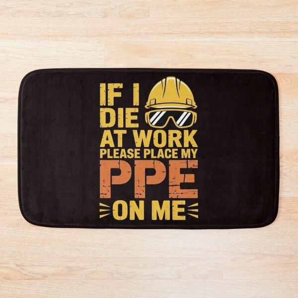 Item preview, If I Die at Work Please Place My PPE on Me – Funny Construction Work Joke designed and sold by Redgiant87x.
