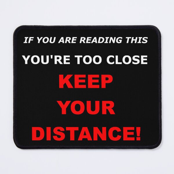 Item preview, KEEP YOUR DISTANCE designed and sold by KariMOTO.