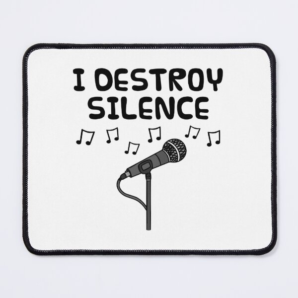 Item preview, Singer, I Destroy Silence, Vocalist Musician Funny designed and sold by doodlerob.