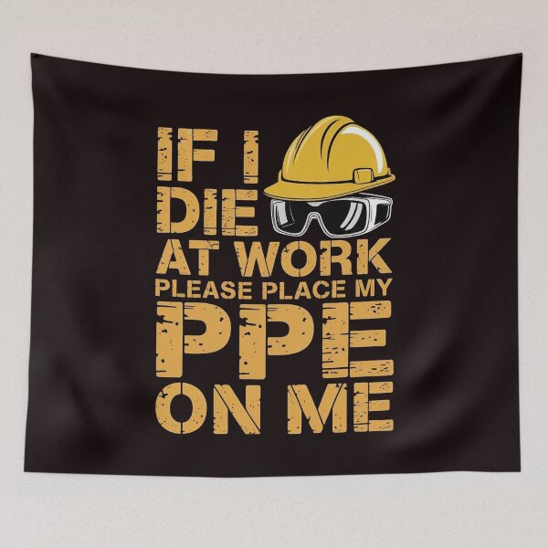 Item preview, If I Die at Work Please Place My PPE on Me – Dark Humor Safety Joke designed and sold by Redgiant87x.