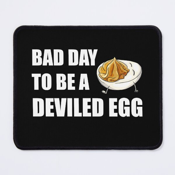 Item preview, Bad Day to Be a Deviled Egg designed and sold by PolaMaku.