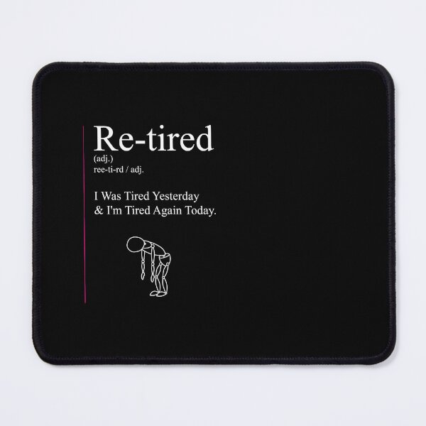 Item preview, Re-tired Retired sleepy lazy designed and sold by PolaMaku.