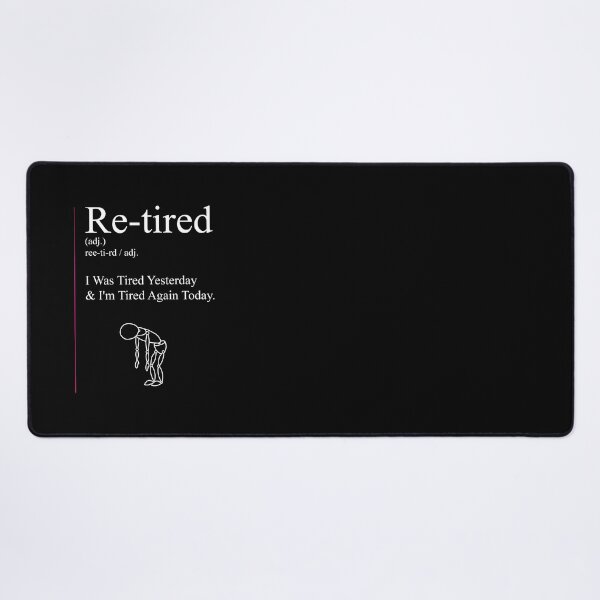 Item preview, Re-tired Retired sleepy lazy designed and sold by PolaMaku.