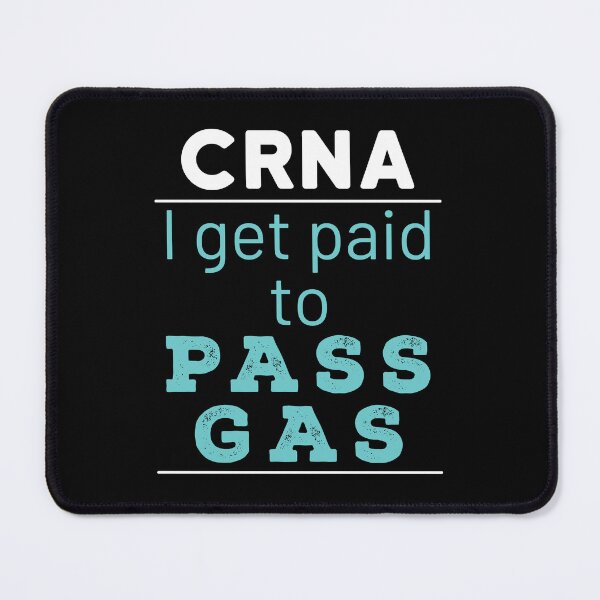 Item preview, CRNA Funny Nurse Anesthetist I Get Paid to Pass Gas designed and sold by jaygo.