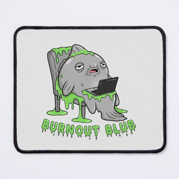 Item preview, Burnout Blub Blobfish Melting Lazy Work Humor designed and sold by Moon's Arts.