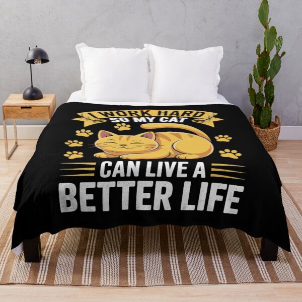Item preview, I Work Hard So My Cat Can Have A Better Life Cat 6 designed and sold by joyouartArt.