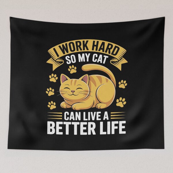 Item preview, I Work Hard So My Cat Can Have A Better Life Cat 6 designed and sold by joyouartArt.