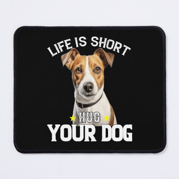 Item preview, Jack Russell Pet Owner Art Design Life Is Short Hug Your Dog designed and sold by fantasticdesign.