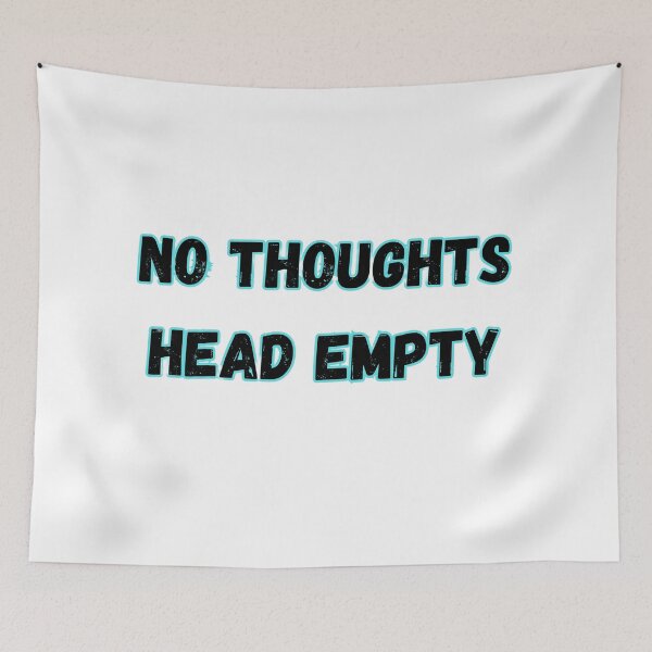 Item preview, No Thoughts Head Empty – Chill Brain Humor Design designed and sold by PaperSkyDigital.