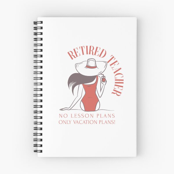 Item preview, Retired Teacher: No Lesson Plans/Only Vacation Plans! Retired Female Teacher designed and sold by Rouxtees.