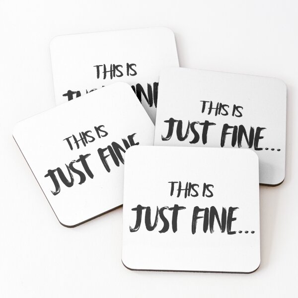 Item preview, This is just fine. designed and sold by rossedalen.