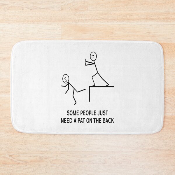 Item preview, Some People Just Need A Pat On The Back designed and sold by karmastore.
