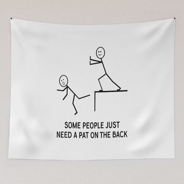 Item preview, Some People Just Need A Pat On The Back designed and sold by karmastore.