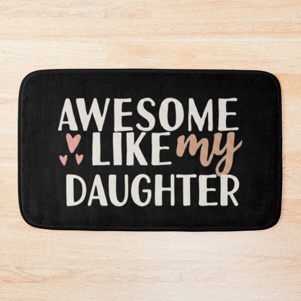 Item preview, Awesome Like My Daughter - Cute Daughter designed and sold by Meryem Mamouni.