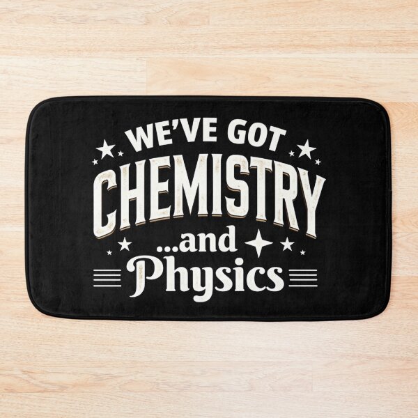 Item preview, We've Got Chemistry...and Physics designed and sold by DigitalMagShop.
