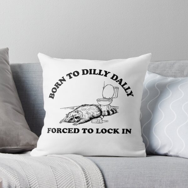 Item preview, Born to Dilly Dally, Forced to Lock In designed and sold by AngryDesigns.