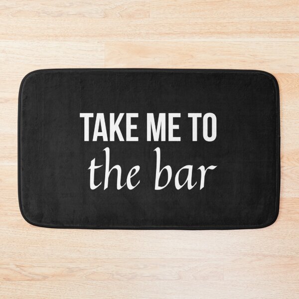 Item preview, Take me to the bar designed and sold by youniversum-eu.