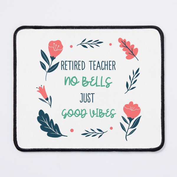 Item preview, Retired teacher: No bells/just good vibes Retired Female Teacher designed and sold by Rouxtees.