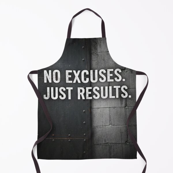Item preview, No Excuses. Just Results. designed and sold by avenetvs.
