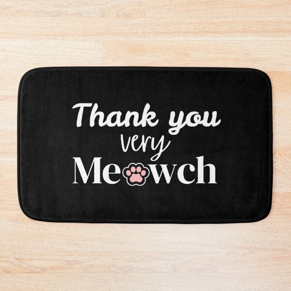 Item preview, Funny Cute Cat Lovers Thank You Very Meowch Pun  designed and sold by SunandShade.
