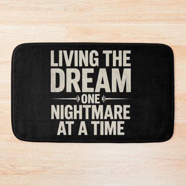 Item preview, Living The Dream One Nightmare At A Time  designed and sold by Meryem Mamouni.