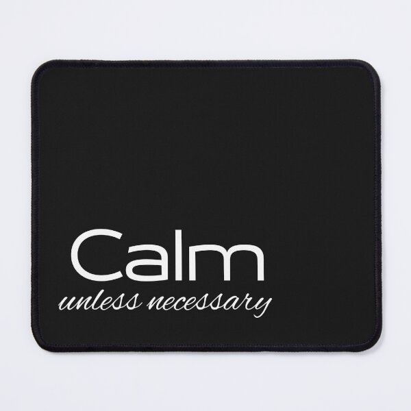 Item preview, Calm unless necessary designed and sold by youniversum-eu.