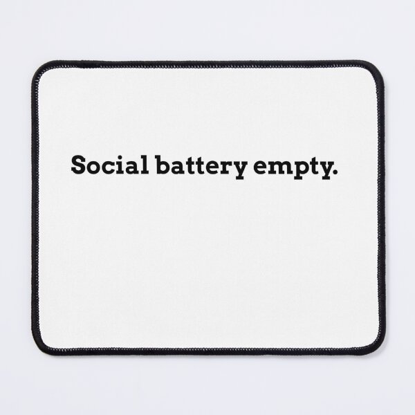 Item preview, Social battery empty.  designed and sold by duckiestees.