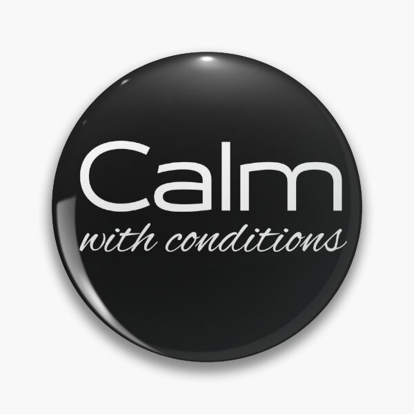 Item preview, Calm with conditions designed and sold by youniversum-eu.