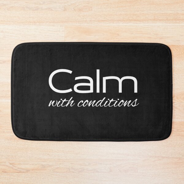 Item preview, Calm with conditions designed and sold by youniversum-eu.