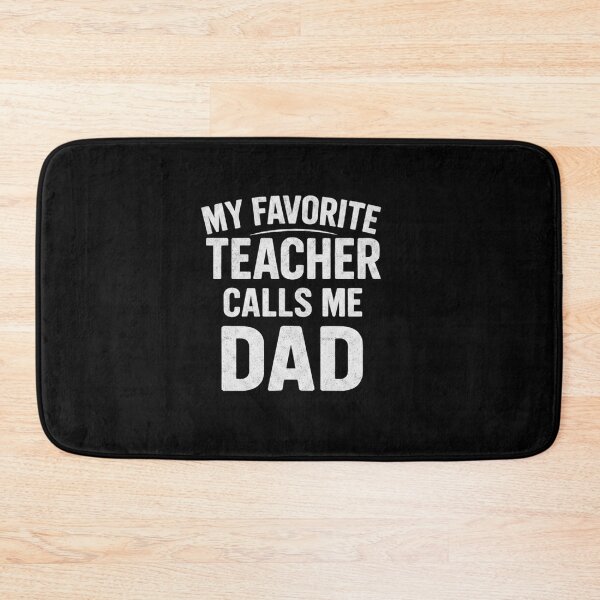 Item preview, My Favorite Teacher Calls Me Dad designed and sold by Meryem Mamouni.
