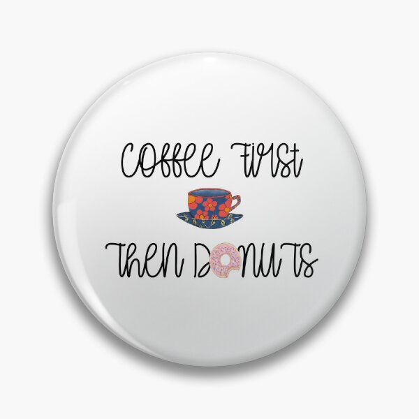 Item preview, Coffee First Then Donuts designed and sold by Sartoris Art.