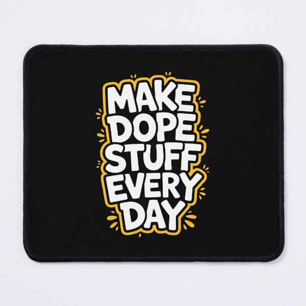 Item preview, Make Dope Stuff Every Day - Bold Sticker Typography designed and sold by Enea Kelo.