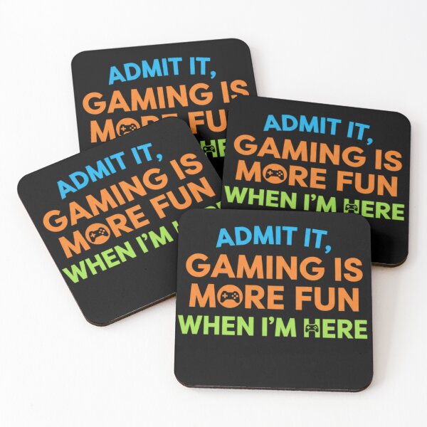 Item preview, Admit It Gaming Is More Fun When I’m Here | Funny Gamer Quote designed and sold by Hohohaxi.