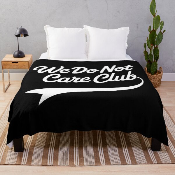Item preview, We Do Not Care Club - Funny Sarcastic Apathy Quote designed and sold by Axivra.