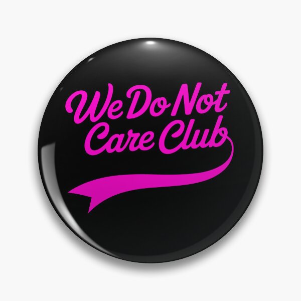 Item preview, We Do Not Care Club - Funny Sarcastic Apathy Quote Design designed and sold by Axivra.